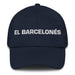 El Barcelonés The Barcelonian Mexican Spanish Pride Gift Regalo Dad Hat - Mexicada