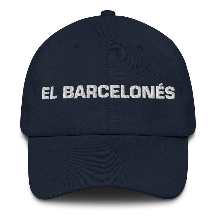 El Barcelonés The Barcelonian Mexican Spanish Pride Gift Regalo Dad Hat Mexicada Navy