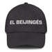 El Beijingés The Beijinger Mexican Spanish Pride Gift Regalo Dad Hat - Mexicada