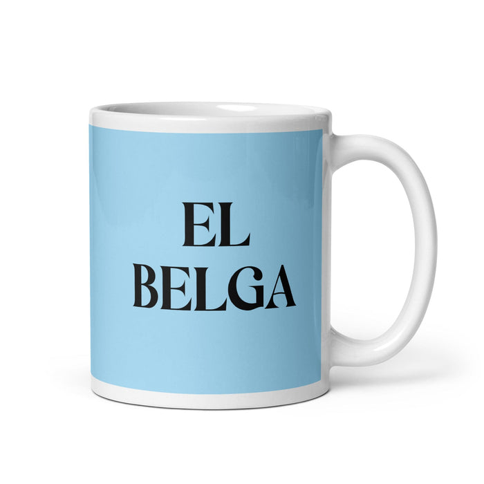 El Belga The Belgian Funny Home Office Work Coffee Mug Mexican Spanish Pride Gift White Glossy Cup Sky Blue Card Mug Mexicada 11 oz