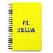 El Belga The Belgian | Yellow Spiral Notebook, 140 Dotted Sheets | Funny Gift Idea Home Office Work | Mexican Spanish Pride Gift Mexicada