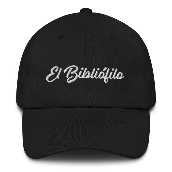El Bibliófilo Embroidered Dad Hat | Book Lover, Reading, Literature, Knowledge, Bibliophile | E5 Mexicada