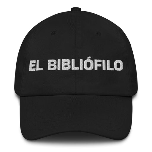 El Bibliófilo The Book Lover Mexican Spanish Pride Gift Regalo Dad Hat Mexicada Black