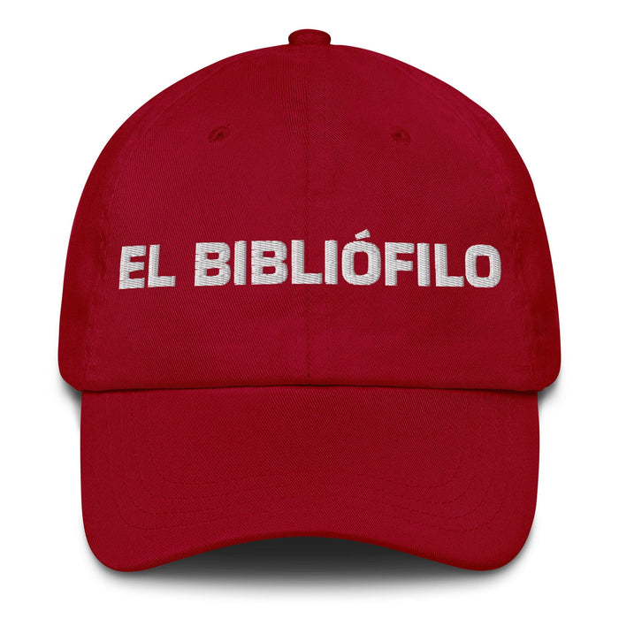 El Bibliófilo The Book Lover Mexican Spanish Pride Gift Regalo Dad Hat Mexicada Cranberry