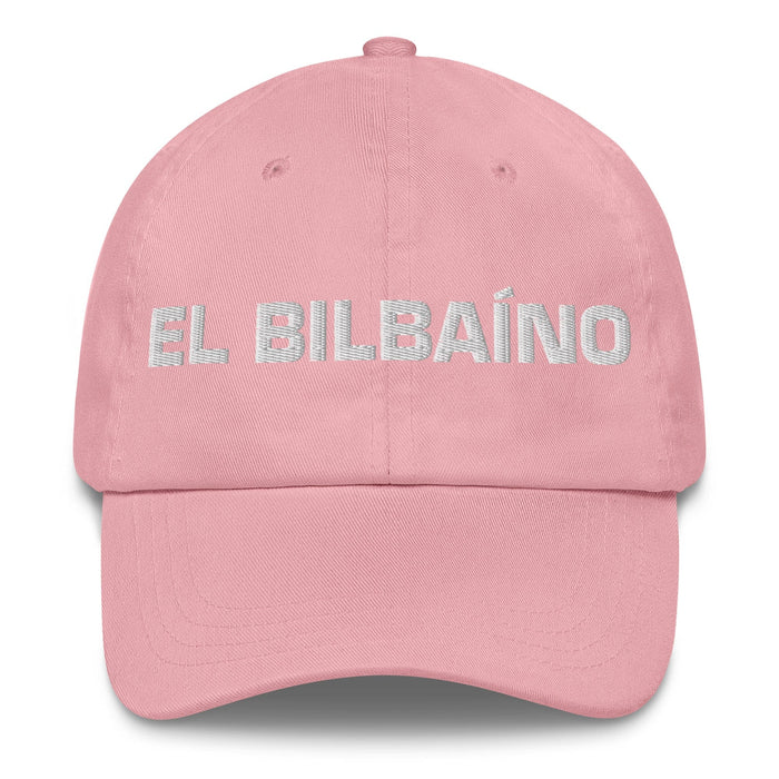 El Bilbaíno The Bilbao Resident Mexican Spanish Pride Gift Regalo Dad Hat Mexicada Pink