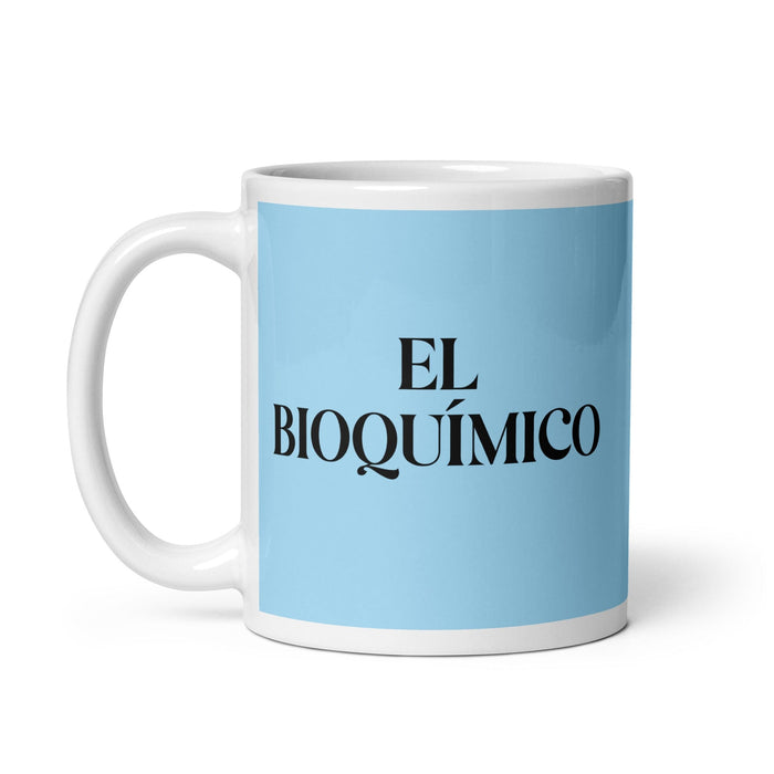 El Bioquímico The Biochemist Funny Home Office Work Coffee Mug Mexican Spanish Pride Gift White Glossy Cup Sky Blue Card Mug Mexicada