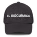 El Bioquímico The Biochemist Mexican Spanish Pride Gift Regalo Dad Hat - Mexicada