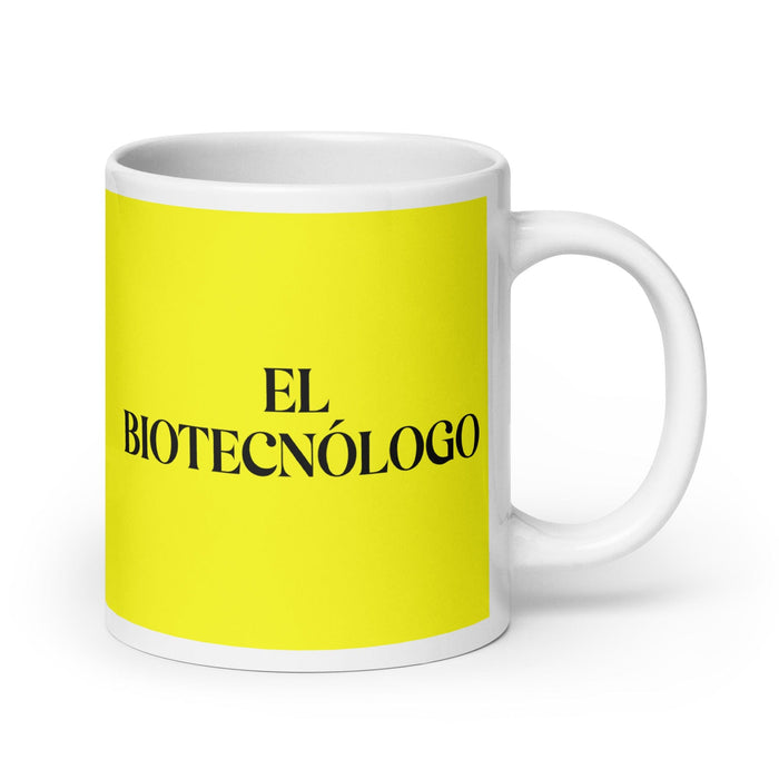 El Biotecnólogo The Biotechnologist Funny Home Office Work Coffee Mug Mexican Spanish Pride Gift White Glossy Cup Yellow Card Mug Mexicada 20 oz