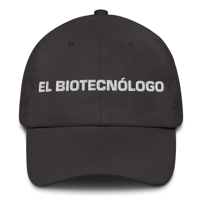 El Biotecnólogo The Biotechnologist Mexican Spanish Pride Gift Regalo Dad Hat - Mexicada