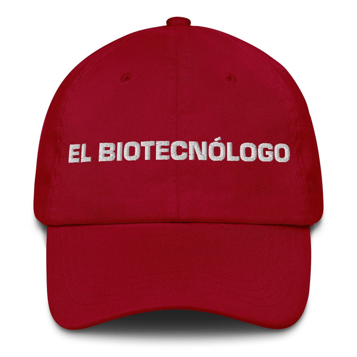 El Biotecnólogo The Biotechnologist Mexican Spanish Pride Gift Regalo Dad Hat Mexicada Cranberry