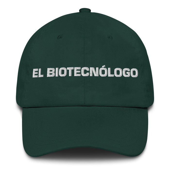 El Biotecnólogo The Biotechnologist Mexican Spanish Pride Gift Regalo Dad Hat Mexicada Spruce