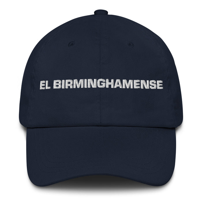 El Birminghamense The Birmingham Resident Mexican Spanish Pride Gift Regalo Dad Hat - Mexicada