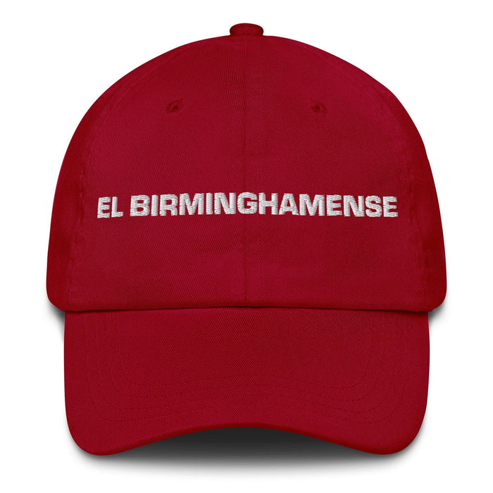 El Birminghamense The Birmingham Resident Mexican Spanish Pride Gift Regalo Dad Hat Mexicada Cranberry