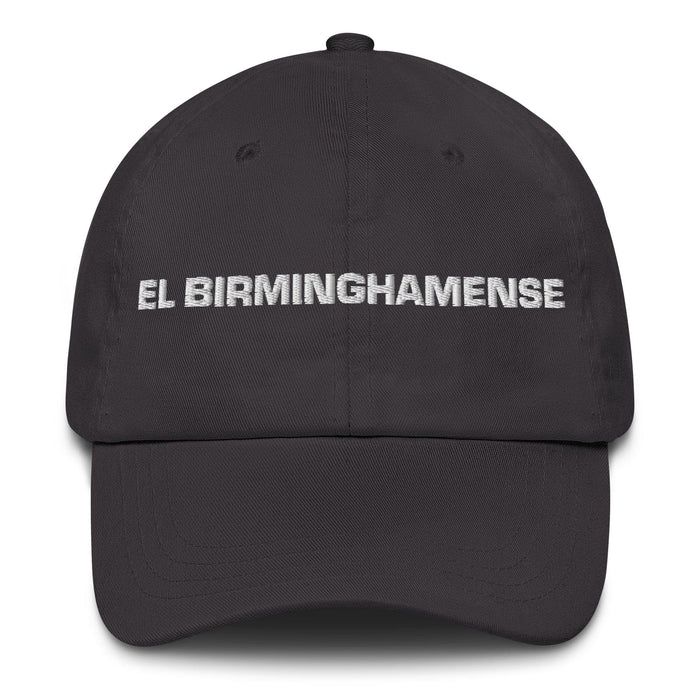 El Birminghamense The Birmingham Resident Mexican Spanish Pride Gift Regalo Dad Hat Mexicada Dark Grey