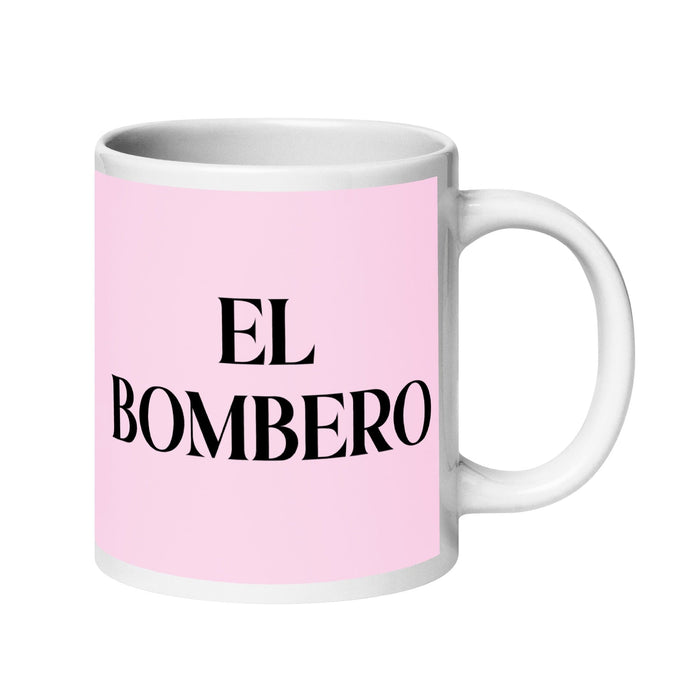 El Bombero The Firefighter Funny Home Office Work Coffee Mug Mexican Spanish Pride Gift White Glossy Cup Light Pink Card Mug Mexicada 20 oz