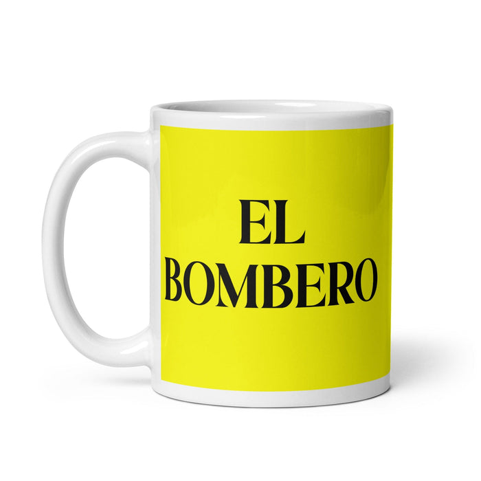 El Bombero The Firefighter Funny Home Office Work Coffee Mug Mexican Spanish Pride Gift White Glossy Cup Yellow Card Mug Mexicada