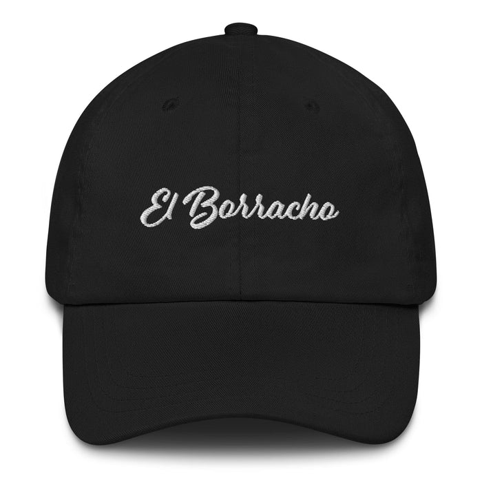 El Borracho Embroidered Dad Hat | Drunk, Fiesta, Fun, Mexican Culture, Celebration | E5 Mexicada