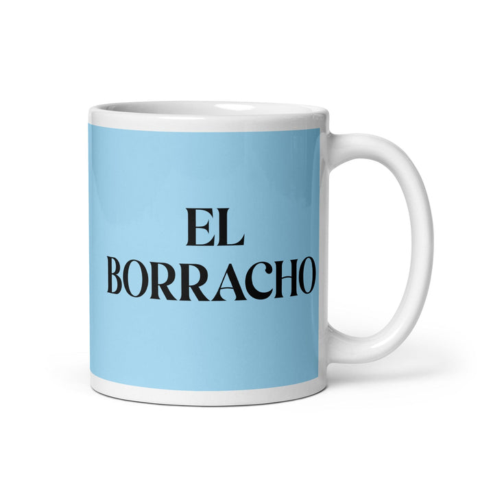 El Borracho The Drunkard Funny Home Office Work Coffee Mug Mexican Spanish Pride Gift White Glossy Cup Sky Blue Card Mug Mexicada 11 oz