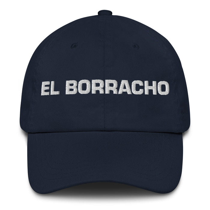 El Borracho The Drunkard Mexican Spanish Pride Gift Regalo Dad Hat Mexicada Navy