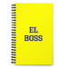 El Boss The Boss | Yellow Spiral Notebook, 140 Dotted Sheets | Funny Gift Idea Home Office Work | Mexican Spanish Pride Gift Mexicada