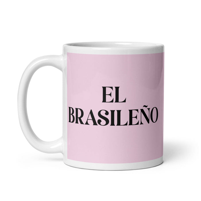 El Brasileño The Brazilian Funny Home Office Work Coffee Mug Mexican Spanish Pride Gift White Glossy Cup Light Pink Card Mug Mexicada