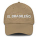 El Brasileño The Brazilian Mexican Spanish Pride Gift Regalo Dad Hat Mexicada Khaki