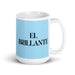 El Brillante The Brilliant One Funny Home Office Work Coffee Mug Mexican Spanish Pride Gift White Glossy Cup Sky Blue Card Mug Mexicada 15 oz