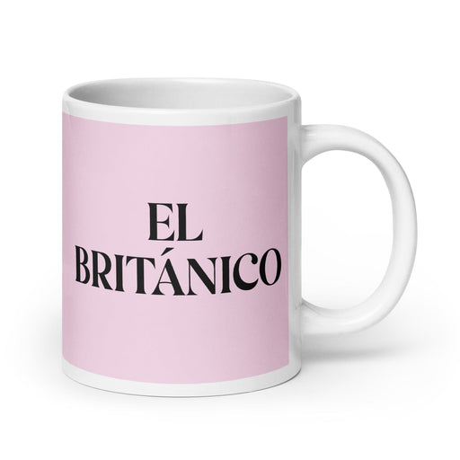 El Británico The British Funny Home Office Work Coffee Mug Mexican Spanish Pride Gift White Glossy Cup Light Pink Card Mug Mexicada 20 oz