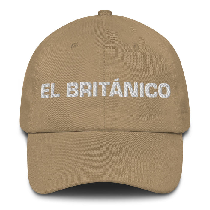 El Británico The British Mexican Spanish Pride Gift Regalo Dad Hat Mexicada Khaki