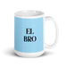 El Bro The Bro Funny Home Office Work Coffee Mug Mexican Spanish Pride Gift White Glossy Cup Sky Blue Card Mug Mexicada 15 oz