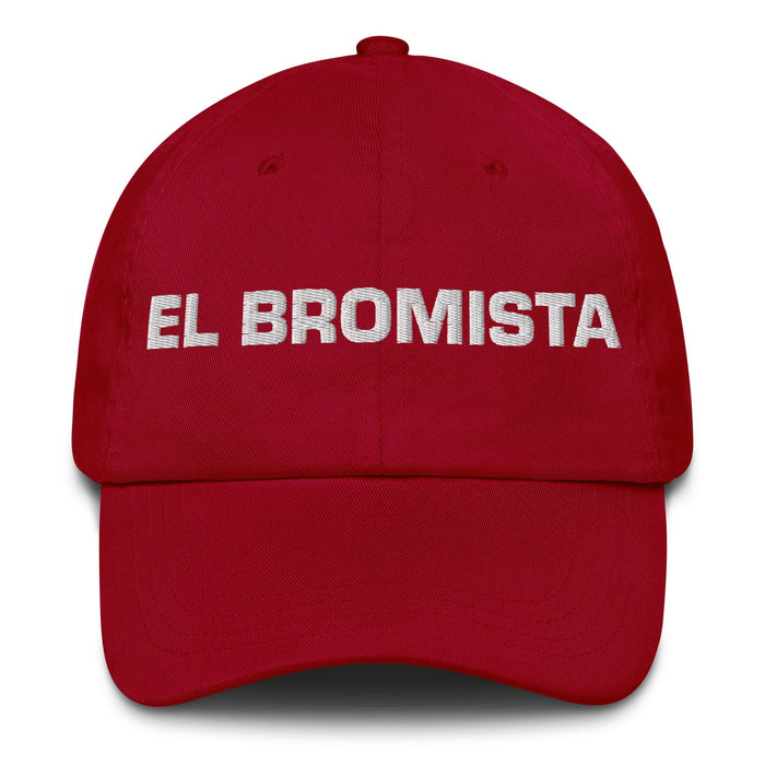 El Bromista The Prankster Mexican Spanish Pride Gift Regalo Dad Hat Mexicada Cranberry