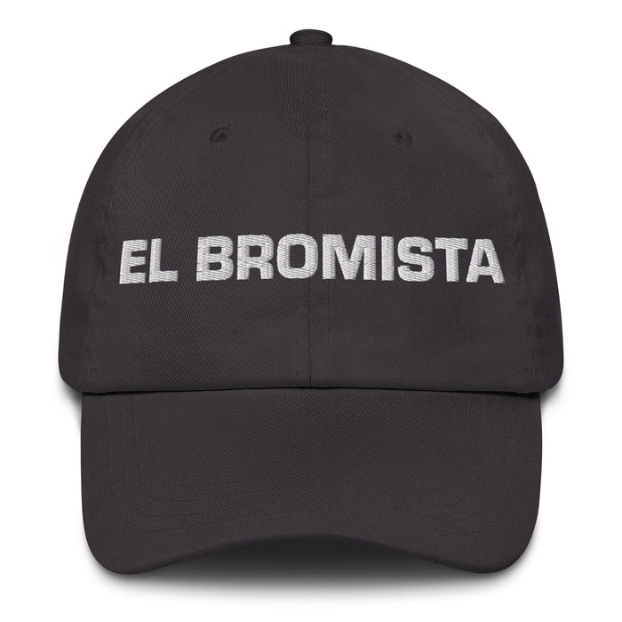 El Bromista The Prankster Mexican Spanish Pride Gift Regalo Dad Hat Mexicada Dark Grey