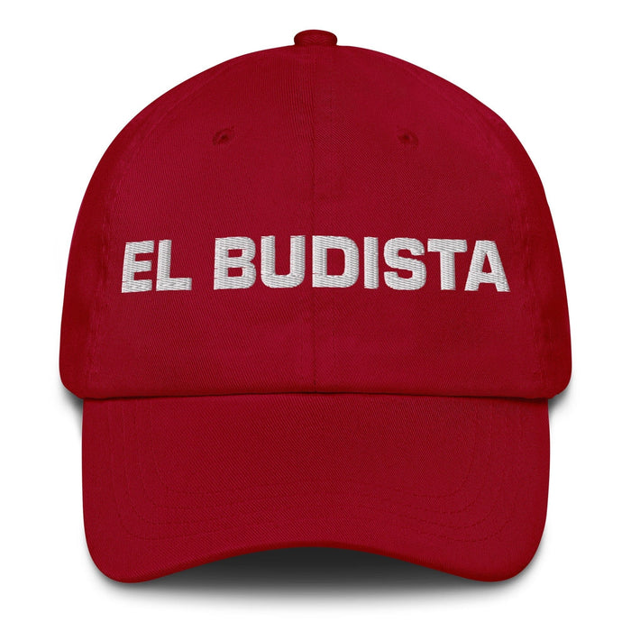 El Budista The Buddhist Mexican Spanish Pride Gift Regalo Dad Hat Mexicada Cranberry