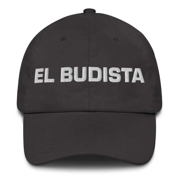 El Budista The Buddhist Mexican Spanish Pride Gift Regalo Dad Hat Mexicada Dark Grey