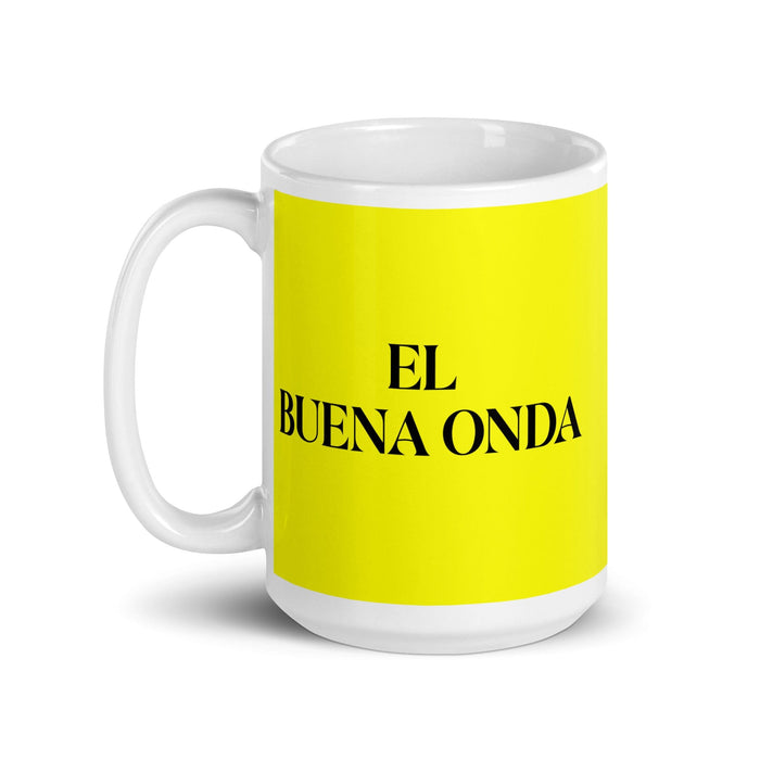 El Buena Onda The Good Vibes Funny Home Office Work Coffee Mug Mexican Spanish Pride Gift White Glossy Cup Yellow Card Mug Mexicada