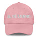 El Búlgaro The Bulgarian Mexican Spanish Pride Gift Regalo Dad Hat - Mexicada