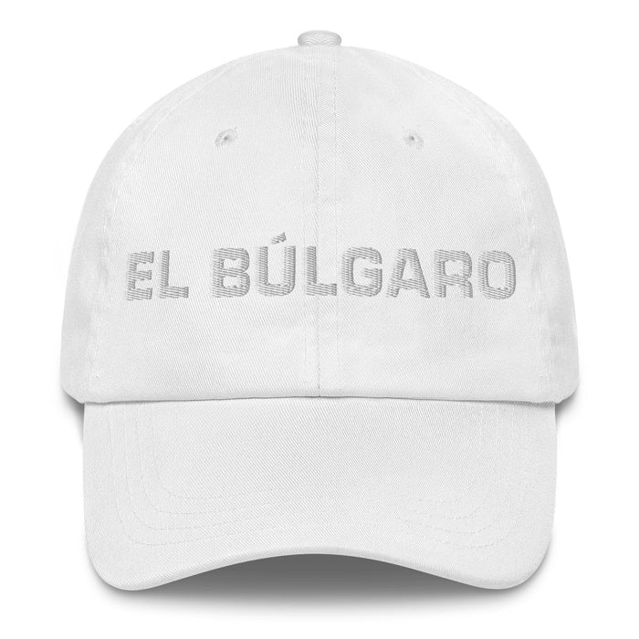 El Búlgaro The Bulgarian Mexican Spanish Pride Gift Regalo Dad Hat Mexicada White