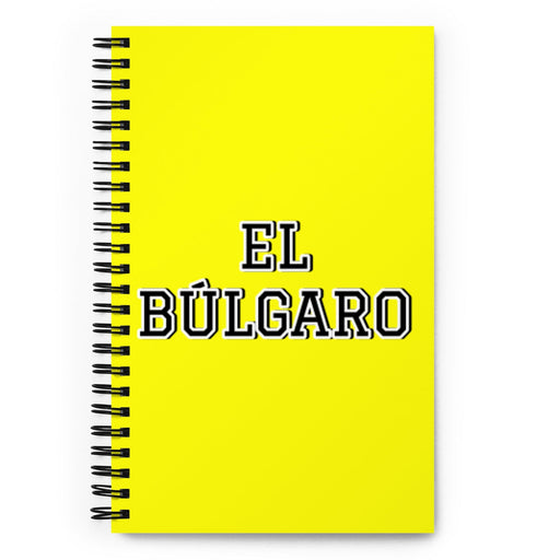 El Búlgaro The Bulgarian | Yellow Spiral Notebook, 140 Dotted Sheets | Funny Gift Idea Home Office Work | Mexican Spanish Pride Gift Mexicada