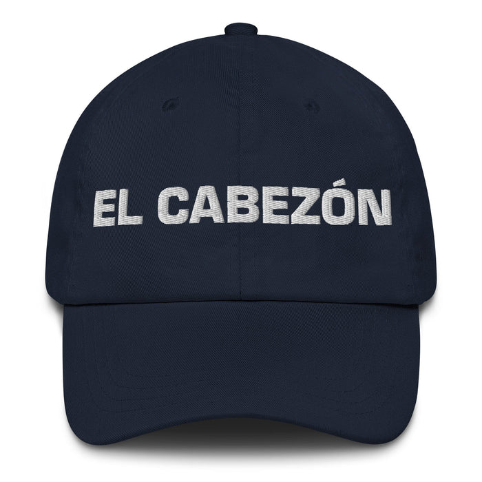 El Cabezón The Stubborn One Mexican Spanish Pride Gift Regalo Dad Hat Mexicada Navy