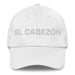 El Cabezón The Stubborn One Mexican Spanish Pride Gift Regalo Dad Hat Mexicada White