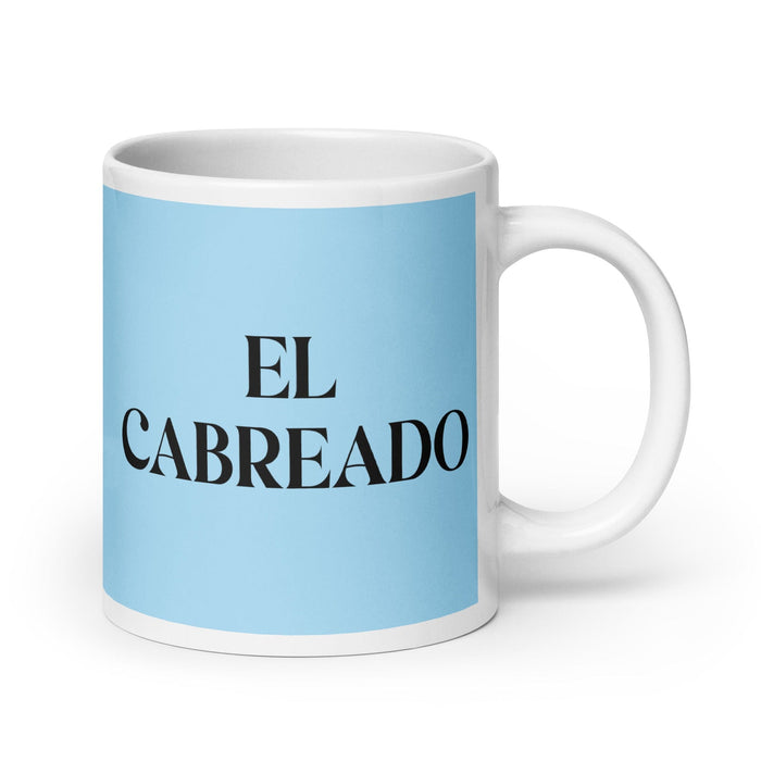 El Cabreado The Pissed Off One Funny Home Office Work Coffee Mug Mexican Spanish Pride Gift White Glossy Cup Sky Blue Card Mug Mexicada 20 oz