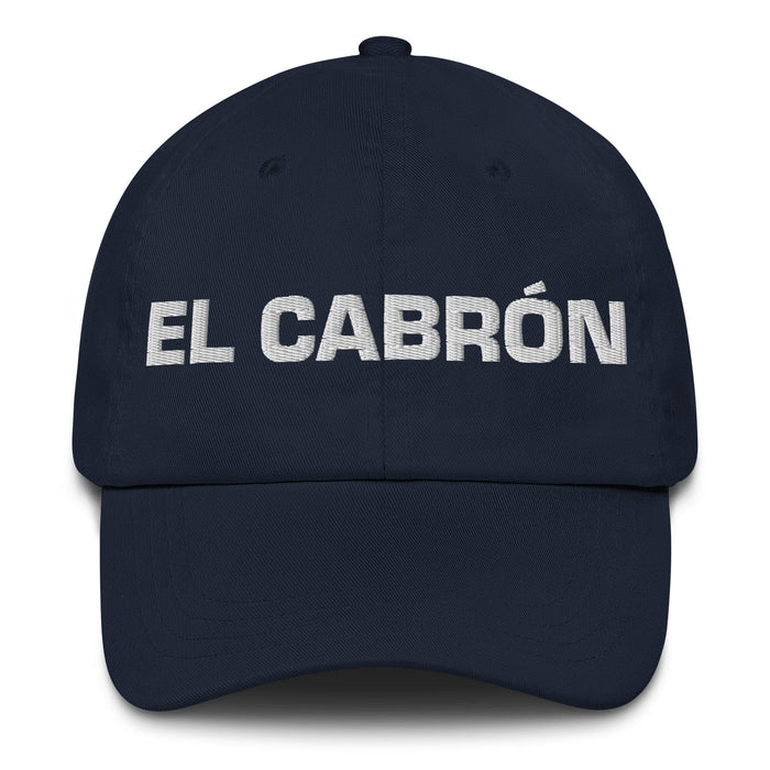 El Cabrón The Tough One Mexican Spanish Pride Gift Regalo Dad Hat Mexicada Navy