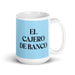 El Cajero De Banco The Bank Teller Funny Home Office Work Coffee Mug Mexican Spanish Pride Gift White Glossy Cup Sky Blue Card Mug Mexicada 15 oz