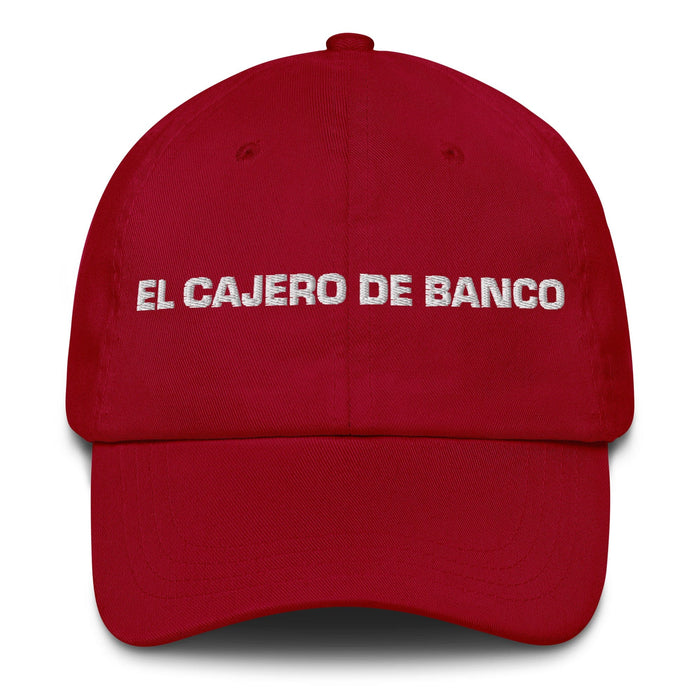 El Cajero De Banco The Bank Teller Mexican Spanish Pride Gift Regalo Dad Hat Mexicada Cranberry