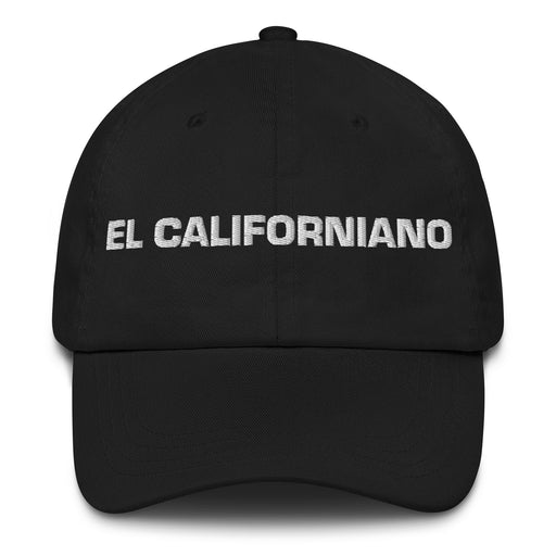 El Californiano The Californian Mexican Spanish Pride Gift Regalo Dad Hat - Mexicada