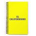 El Californiano The Californian | Yellow Spiral Notebook, 140 Dotted Sheets | Funny Gift Idea Home Office Work | Mexican Spanish Pride Gift Mexicada