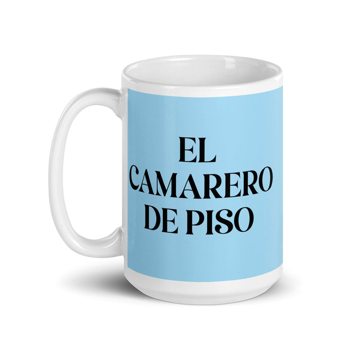 El Camarero De Piso The Housekeeper Funny Home Office Work Coffee Mug Mexican Spanish Pride Gift White Glossy Cup Sky Blue Card Mug Mexicada