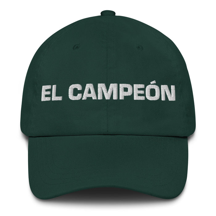 El Campeón The Champion Mexican Spanish Pride Gift Regalo Dad Hat Mexicada Spruce