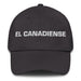 El Canadiense The Canadian Mexican Spanish Pride Gift Regalo Dad Hat - Mexicada