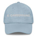 El Canberrano The Canberran Mexican Spanish Pride Gift Regalo Dad Hat Mexicada Light Blue